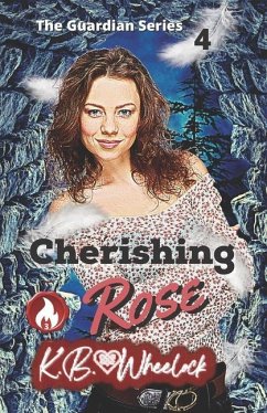 Cherishing Rose - Wheelock, K. B.