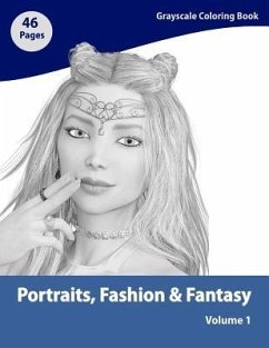 Portraits, Fashion & Fantasy Volume 1: Grayscale Adult Coloring Book - Leisure, Ajm