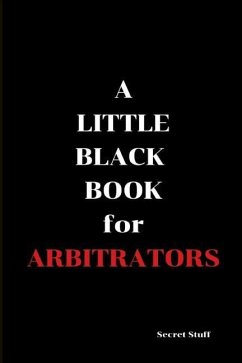 A Little Black Book: For Arbitrators - Jenkinson, Graeme; West, Mae Mary Jane