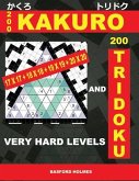200 Kakuro 17x17 + 18x18 + 19x19 + 20x20 and 200 Tridoku Very Hard Levels.