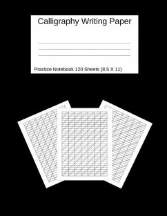 Calligraphy Writing Paper: Practice Notebook 120 Sheets (8.5 X 11) Black: Workbook for Lettering Artist And Beginners. - Dumkist