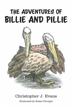 The Adventures of Billie and Pillie - Evans, Christopher J.