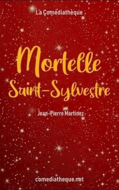 Mortelle Saint-Sylvestre - Martinez, Jean-Pierre