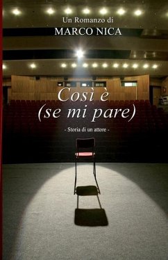 Così è (se mi pare): storia di un attore - Nica, Marco