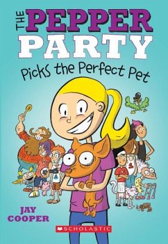The Pepper Party Picks the Perfect Pet (the Pepper Party #1), 1 - Cooper, Jay