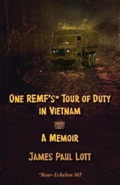 One REMF's Tour of Duty in Vietnam: A Memoir - Lott, James Paul