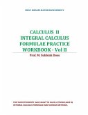 Calculus II-Integral Calculus Formulae Practice Workbook - Vol II: Calculus II