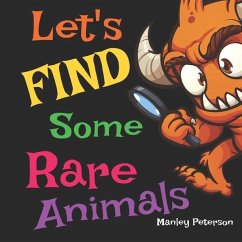 Let's Find Some Rare Animals - Peterson, Manley