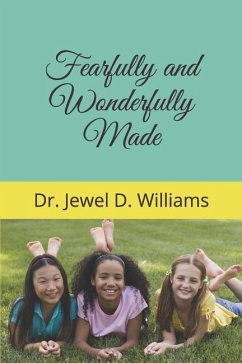 Fearfully and Wonderfully Made - Williams, Jewel D