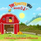 The Rooster Who Moo'd: Celebrating Individual Differences