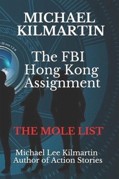 Michael Kilmartin The Hong Kong Assignment: The Mole List - Kilmartin, Michael Lee