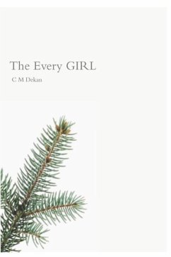 The Every Girl - Dekan, C. M.