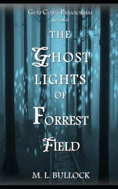 The Ghost Lights of Forrest Field - Bullock, M. L.