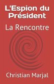 L'Espion Du Président: La Rencontre