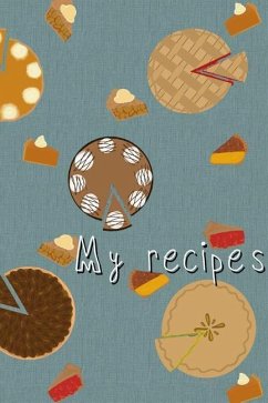 My Recipes: A Cookbook - McClure, Cortney