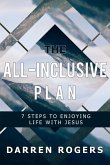 The All-Inclusive Plan: 7 Steps to Enjoying Life with Jesus