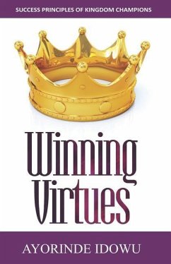 Winning Virtues: Success Principles of Kingdom Champions - Idowu, Ayorinde