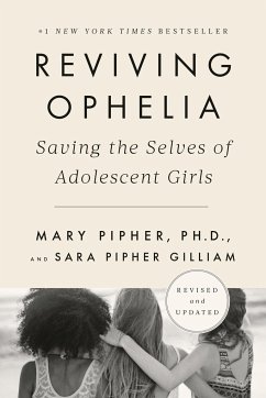 Reviving Ophelia 25th Anniversary Edition - Pipher, Mary; Gilliam, Sara