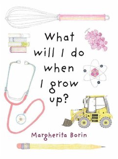 What Will I Do When I Grow Up? - Borin, Margherita