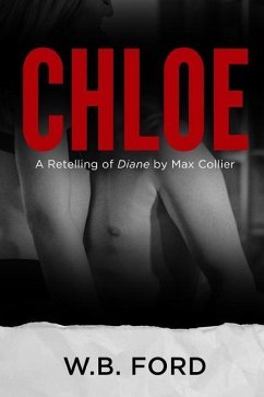 Chloe: a Retelling of Diane by Max Collier - Ford, W. B.