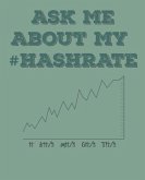Ask Me about My #hashrate: Crypto Mining