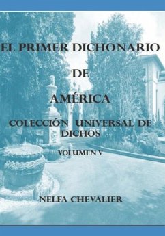 EL PRIMER DICHONARIO DE AMÉRICA Vol. V - Chevalier, Nelfa