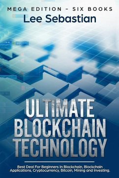 Ultimate Blockchain Technology - Sebastian, Lee