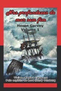 NAS Profundezas Do Mar Sem Fim: Heron Garvey - Catapano, Viviane Regina