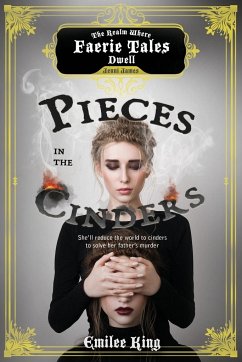Pieces in the Cinders, Season One (A Faerie Tales Series) - King, Emilee