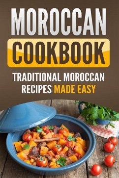 Moroccan Cookbook: Traditional Moroccan Recipes Made Easy - Publishing, Grizzly