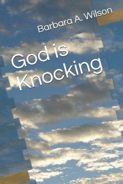 God Is Knocking - Wilson, Barbara A.