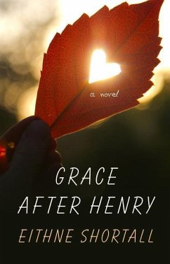 Grace After Henry - Shortall, Eithne