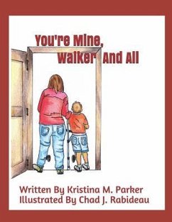 You're Mine, Walker and All - Parker, Kristina M.