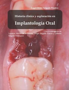 Historía clínica y exploración en Implantología Oral - Salgado Peralvo, Ángel-Orión