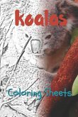 Koala Coloring Sheets: 30 Koala Drawings, Coloring Sheets Adults Relaxation, Coloring Book for Kids, for Girls, Volume 9