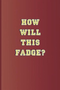 How Will This Fadge?: A Quote from Twelfth Night by William Shakespeare - Diego, Sam
