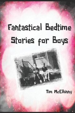 Fantastical Bedtime Stories for Boys: Entertaining Science Fiction and Fantasy Tales of Space, Time and Superheroes - McElhinny, Tim