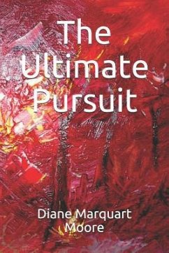 The Ultimate Pursuit - Moore, Diane Marquart