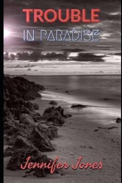 Trouble in Paradise - Jones, Jennifer