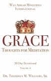 Grace: Thoughts for Meditation - 30-Day Devotional Vol VI