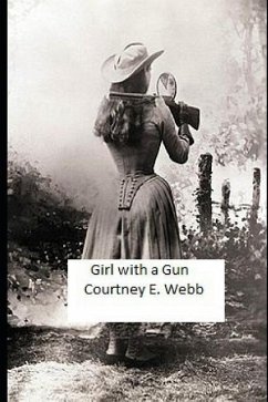 Girl with a Gun - Webb, Courtney E.