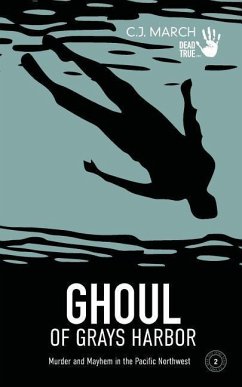 Ghoul of Grays Harbor - March, C J