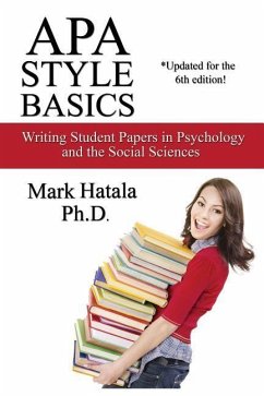 APA Style Basics: Writing Student Papers in Psychology and the Social Sciences - Hatala, Mark