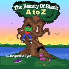 The Beauty of Black A to Z - Tyes, Jacqueline