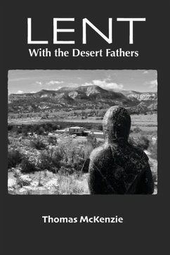 Lent with the Desert Fathers - McKenzie, Thomas