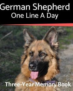 German Shepherd - One Line a Day: A Three-Year Memory Book to Track Your Dog's Growth - Journals, Brightview