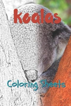 Koala Coloring Sheets: 30 Koala Drawings, Coloring Sheets Adults Relaxation, Coloring Book for Kids, for Girls, Volume 14 - Smith, Julian