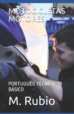 Motocicletas Motores: Português Técnico Básico - Rubio, M.