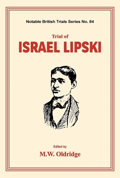 Trial of Israel Lipski - Oldridge, M W