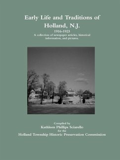 Early Life and Traditions of Holland, N.J. 1916-1923 - Sciarello, Kathleen Phillips